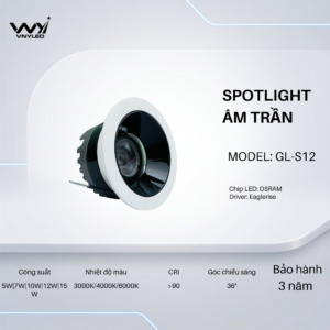 Đèn LED Spotlight Âm Trần 7W|10W|12W|15W CRI90 Model GL-S12 - VNYLED