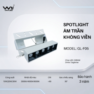 Đèn LED Spotlight Âm Trần Không Viền 10W|20W|30W CRI90 Model GL-F05 - VNYLED