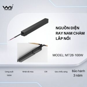 Phụ Kiện Đèn LED Nguồn Điện Ray Nam Châm Lắp Nổi Model MT26-100W/200W - VNYLED