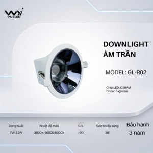 Đèn LED Downlight Âm Trần 7W|12W CRI90 Model GL-R02 - VNYLED