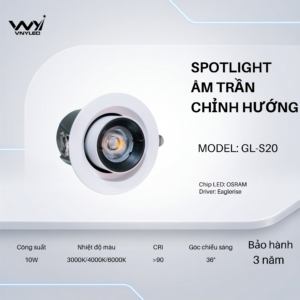 Đèn LED Spotlight Âm Trần Chỉnh Hướng 10W CRI90 Model GL-S20 - VNYLED