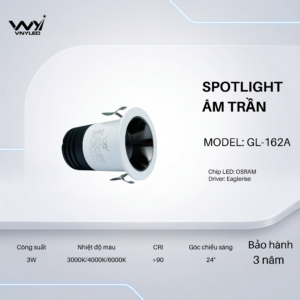 Đèn LED Spotlight Âm Trần 3W CRI90 Model GL-162A - VNYLED