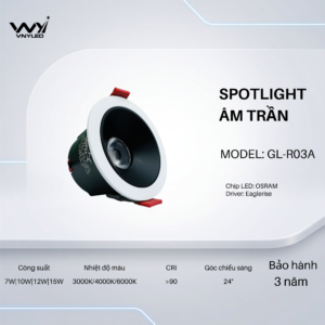 Đèn LED Spotlight Âm Trần 7W|10W|12W|15W CRI90 Model GL-R03A - VNYLED
