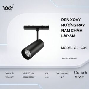 Đèn LED Xoay Hướng Ray Nam Châm Lắp Âm 10W|20W CRI90 Model GL-C04 - VNYLED
