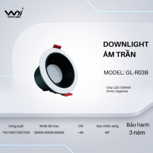 Đèn LED Downlight Âm Trần 7W|10W|12W|15W CRI90 Model GL-R03B - VNYLED