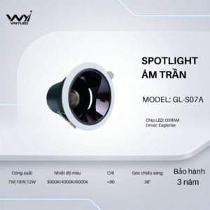 Đèn LED Spotlight Âm Trần 7W|10W|12W CRI90 Model GL-S07A - VNYLED