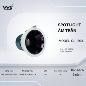 Đèn LED Spotlight Âm Trần CRI90 7W|10W|12W|15W Model GL-S04 - VNYLED