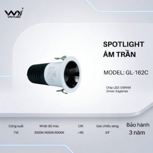 Đèn LED Spotlight Âm Trần 7W CRI90 Model GL-162C - VNYLED