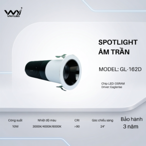Đèn LED Spotlight Âm Trần 10W CRI90 Model GL-162D - VNYLED